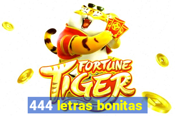 444 letras bonitas